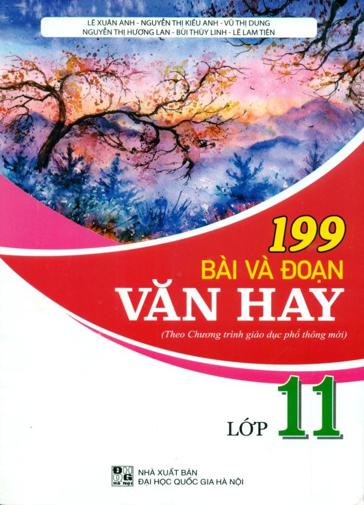 199 BÀI VÀ ĐOẠN VĂN HAY LỚP 11 (Theo chương trình GDPT mới)